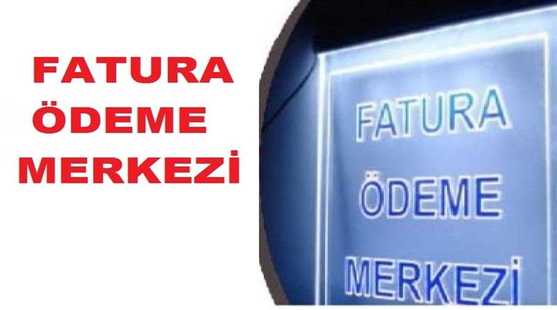 hizmet FATURA ÖDEME NOKTASI