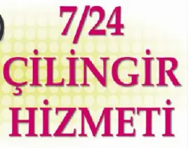 hizmet 7/24 ÇİLİNGİR HİZMETİ