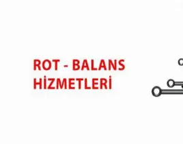 hizmet ROT BALANS TAMİRİ