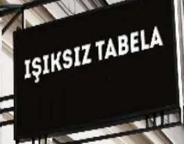 ürün IŞIKSIZ TABELA