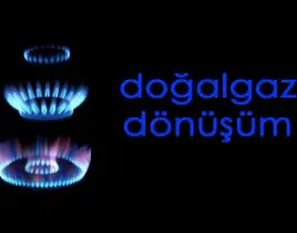 hizmet DOĞALGAZ DÖNÜŞÜM