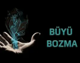 hizmet BÜYÜ BOZMA