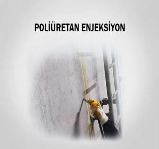 hizmet Poliüretan Enjeksiyon