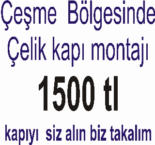 hizmet çelik kapı montajı 1500  tl