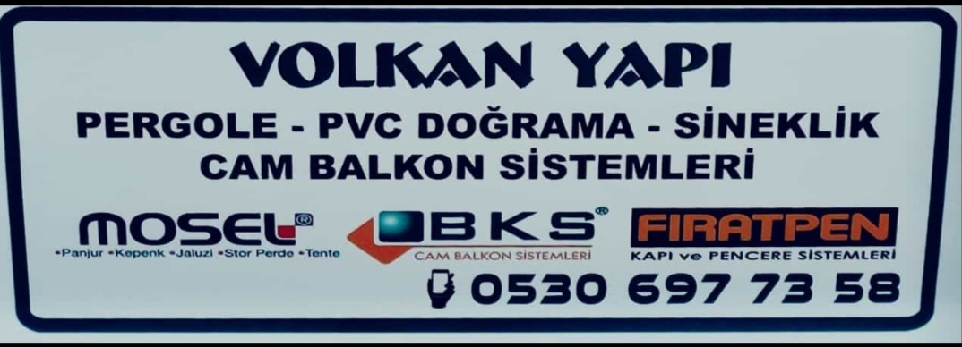 tanitim resim VOLKAN PEN FIRATPEN
PVC KAPI PENCERE CAMBALKON PERGOLE PANJUR  SİNEKLİK KUPESTE İMALAT AYVALIK